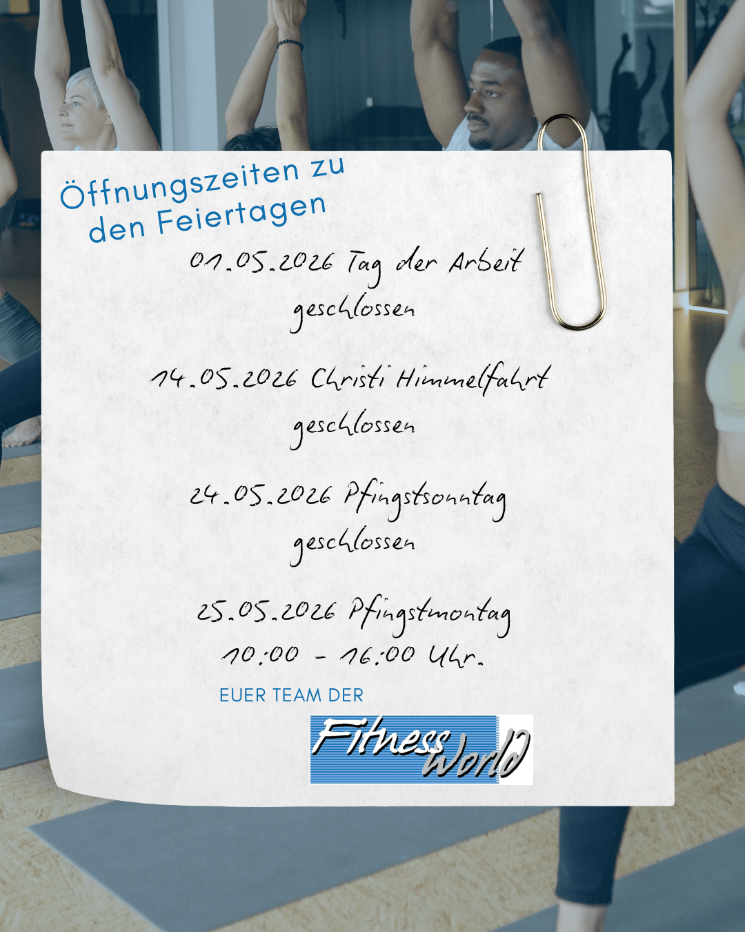 Poster on a glass wall announcing 'Öffnungszeiten zu den Feiertagen' with holiday closures and the Fitness World logo; background shows people doing yoga.